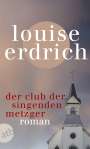 Louise Erdrich: Der Club der singenden Metzger, Buch