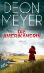 Deon Meyer: Die Amerikanerin, Buch