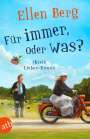 Ellen Berg: Für immer, oder was?, Buch