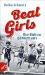 Anika Schwarz: Beat Girls - Die Bühne gehört uns, Buch