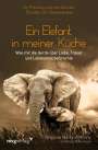 Francoise Malby-Anthony: Ein Elefant in meiner Küche, Buch