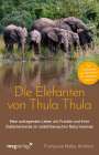 Francoise Malby-Anthony: Die Elefanten von Thula Thula, Buch