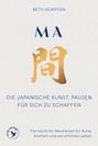 BETH KEMPTON, MA, DIE JAPANISCHE KUNST, PAUSEN FÜR SICH ZU SCHAFFEN; darunter ein japanisches Zeichen in Gold.