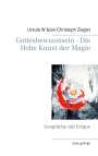 Ursula W. Ziegler: Gottesbewusstsein - Die Hohe Kunst der Magie, Buch