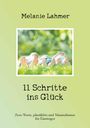 Melanie Lahmer: 11 Schritte ins Glück, Buch