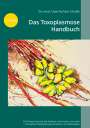 Uwe Auf der Straße: Das Toxoplasmose Handbuch, Buch