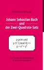 Henning Möller: Johann Sebastian Bach und der Zwei-Quadrate-Satz, Buch