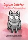 Adriane Schulz: Diagnose Diabetes: Wie "verClickere" ich's meiner Katze?, Buch