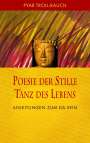 Pyar Troll-Rauch: Poesie der Stille - Tanz des Lebens, Buch