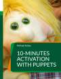 Michael Felske: 10-minutes activation with puppets, Buch