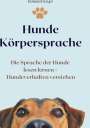 Roland Berger: Hunde Körpersprache, Buch