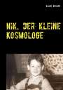 Klaus Becker: Nik, der kleine Kosmologe, Buch