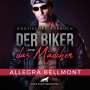 Allegra Bellmont: Der Biker und das Mädchen | Erotik Audio Story | Erotisches Hörbuch Audio CD, CD