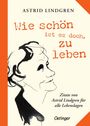 "Buchtitel: 'Wie schön ist es doch, zu leben' von Astrid Lindgren. Skizze eines lächelnden Gesichts, schwungvoll gezeichnet."