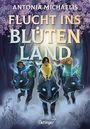 Antonia Michaelis: Flucht ins Blütenland, Buch