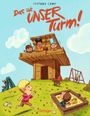 Text: "Das ist unser Turm!" Illustration eines Spielplatzes mit Kindern auf einem Turm, im Sandkasten und auf einer Schaukel.