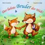 Der Text lautet: "Der liebste Bruder der Welt!" Zwei fröhliche Füchse halten sich händchenhaltend auf einer Blumenwiese.