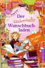 Katja Frixe: Der zauberhafte Wunschbuchladen 4. Die wilden Vier!, Buch