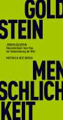 Jürgen Goldstein: Menschlichkeit. Vom Plan der Humanisierung der Welt, Buch