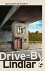 Leonard Prandini: Drive-by Lindlar, Buch