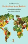 Julia Hauser: Ein Geschmack von Reinheit, Buch