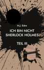 M. J. Eden: Ich bin nicht Sherlock Holmes, Buch