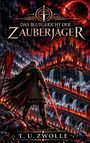 T. U. Zwolle: Das Blutgericht der Zauberjäger, Buch