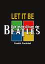 Fredrik Forsblad: Let It Be - das letzte Album der Beatles, Buch