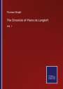 Thomas Wright: The Chronicle of Pierre de Langtoft, Buch