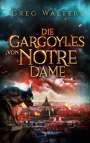 Greg Walters: Die Gargoyles von Notre Dame, Buch