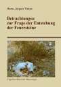 Hans-Jürgen Tietze: Betrachtungen zur Frage der Entstehung der Feuersteine, Buch