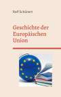 Ralf Schönert: Geschichte der Europäischen Union, Buch