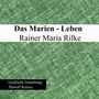 Thorolf Kneisz: Das Marien-Leben Rainer Maria Rilke, Buch