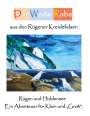 Wilhelm Dünzelmann: Der Weiße Rabe aus den Rügener Kreidefelsen, Buch