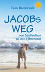 Tom Diesbrock: Jacobs Weg, Buch