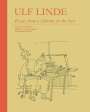 Ulf Linde: Ulf Linde. Essays from a Lifetime in the Art, Buch