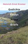 Heinrich Ernst Kromer: Gedichte, Essays, Prosa, Briefe, Buch