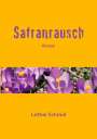 Lothar Schmid: Safranrausch, Buch