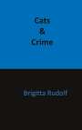Brigitta Rudolf: Cats and Crime, Buch