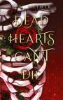 J. M. Weimer: Dead Hearts Can't Die, Buch