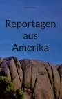 Martin Christen: Reportagen aus Amerika, Buch