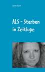 Caroline Reznik: ALS - Sterben in Zeitlupe, Buch
