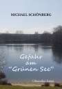 Michael Schönberg: Gefahr am Grünen See, Buch