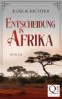 Elke R. Richter: Entscheidung in Afrika, Buch