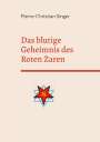 Pierre-Christian Singer: Das blutige Geheimnis des Roten Zaren, Buch