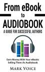 Mark Voice: From eBook to Audiobook - A Guide for Successful Authors, Buch