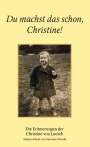 Christine von Loesch: Du machst das schon, Christine!, Buch