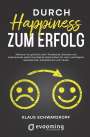 Klaus Schwarzkopf: Durch Happiness zum Erfolg, Buch
