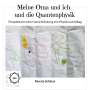 Renate Schinze: Meine Oma und ich und die Quantenphysik, Buch