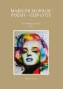 Marilyn Monroe: Marilyn Monroe: Poems - Gedichte, Buch